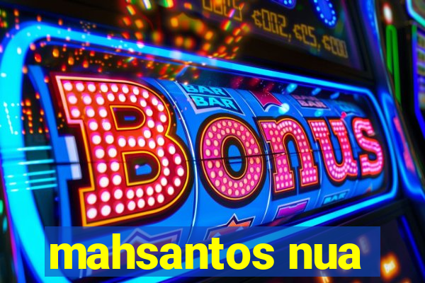mahsantos nua
